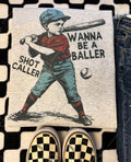 Wanna be a baller- Sublimation Deal