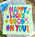 Happy Looks Good On You -  Multiple Styles