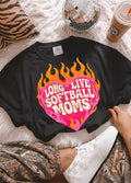 Long Live Softball Moms -  Multiple Styles